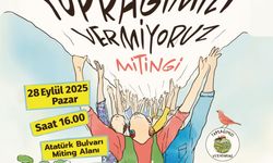 Muğla'da "Toprağımızı Vermiyoruz" mitingi yapılacak