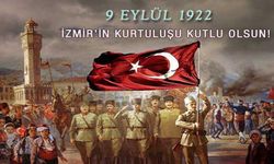 9 Eylül İzmir'imizin Kurtuluş Günü Kutlu Olsun