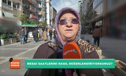 “Türkiye’deki çalışma saatlerini nasıl değerlendiriyorsunuz?”