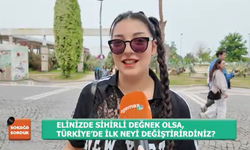 “Sihirli Değneğiniz Olsa İlk Neyi Değiştirirdiniz?”