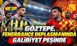 Göztepe, Fenerbahçe deplasmanında galibiyet peşinde