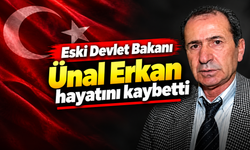 Eski Devlet Bakanı Ünal Erkan hayatını kaybetti