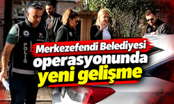 Merkezefendi Belediyesi operasyonunda yeni gelişme