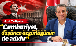 Anıl Yetişkin: 'Cumhuriyet, düşünce özgürlüğünün de adıdır'