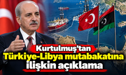Kurtulmuş'tan Türkiye-Libya mutabakatına ilişkin açıklama