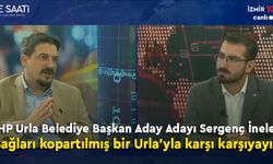 Sergenç İneler: Urla'nın bütün bağları koparılmış durumda