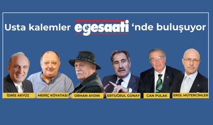 Usta kalemler, Ege Saati'nde buluşuyor...