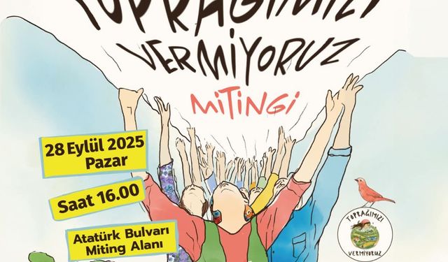 Muğla'da "Toprağımızı Vermiyoruz" mitingi yapılacak