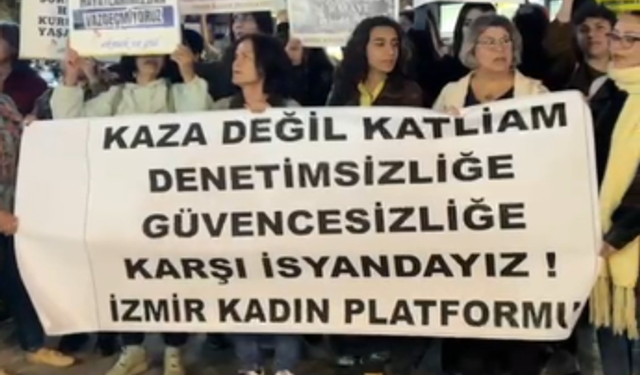 İzmir’de kadınlardan Dilovası’ndaki iş c*nayetine tepki