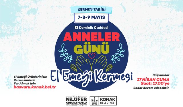 Anneler Günü El Emeği Kermesi'ne başvurular başladı