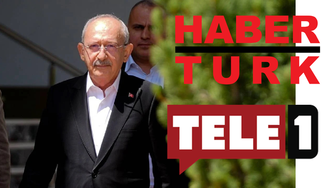 Kılıçdaroğlu ve ekibinin TELE1 ve Habertürk hamlesi