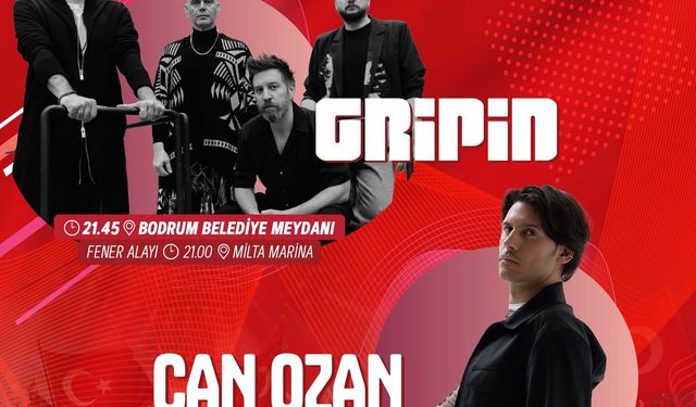 Bodrum’da 30 Ağustos Coşkusu Gripin ve Can Ozan’la Yaşanacak