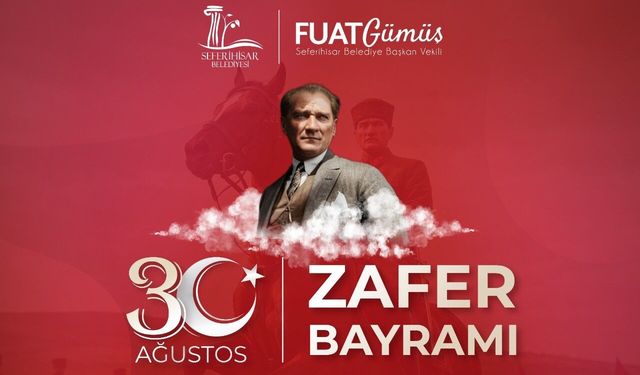 Seferihisar’da Zafer Bayramı coşkuyla kutlanacak