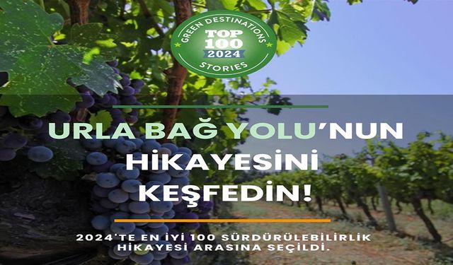 Urla Bağ Yolu'nun dev başarısı: "En İyi 100 Sürdürülebilir Destinasyon Hikâyesi" listesinde