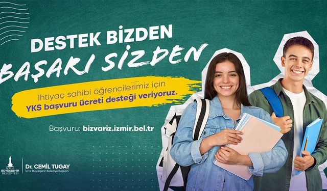 İzmir Büyükşehir Belediyesi öğrencilerin YKS ücretine destek oluyor