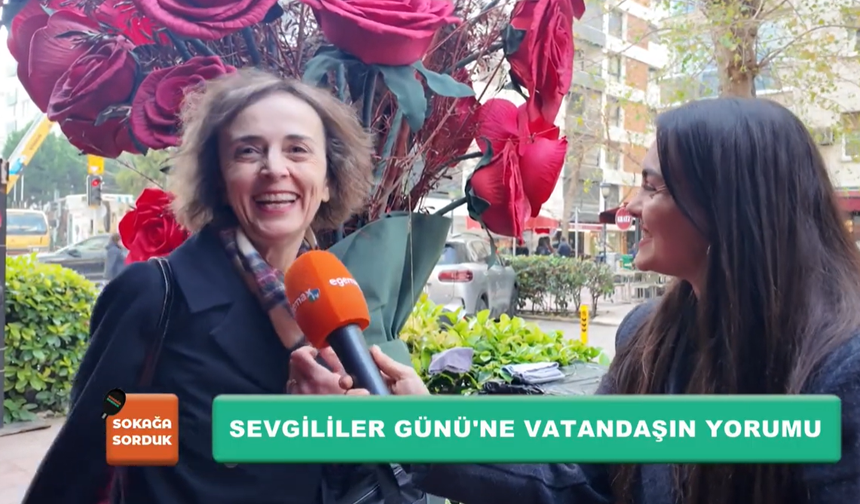 Vatandaşın Sevgililer Günü'ne Yorumu Ne?