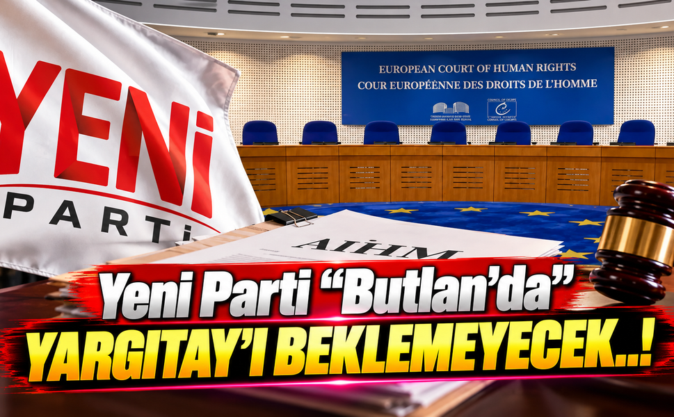 Yeni Parti "Butlan'da" Yargıtay'ı beklemeyecek..!