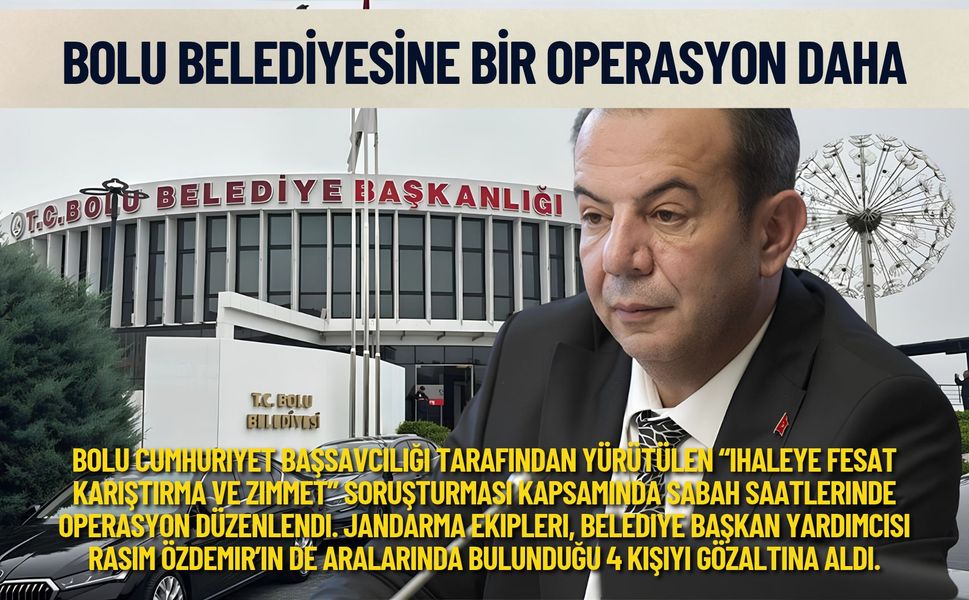 Bolu Belediyesi’ne operasyon
