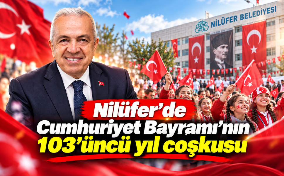 Nilüfer’de Cumhuriyet Bayramı’nın 103’üncü yıl coşkusu