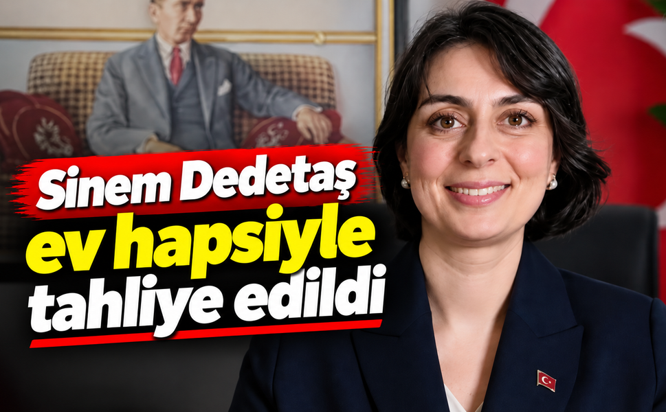 Sinem Dedetaş ev hapsiyle tahliye edildi