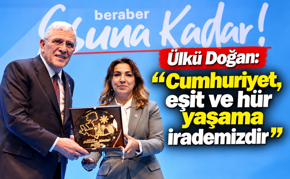 Ülkü Doğan: 'Cumhuriyet, eşit ve hür yaşama irdemizdir'