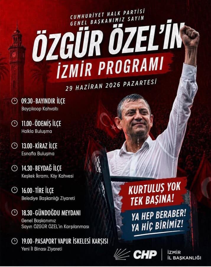 CHP Lideri Özgür Özel'in 29 Haziran İzmir Rotası