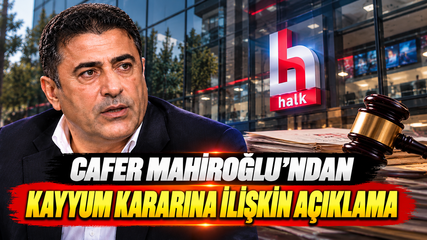 Cafer Mahiroğlu'ndan kayyum kararına ilişkin açıklama