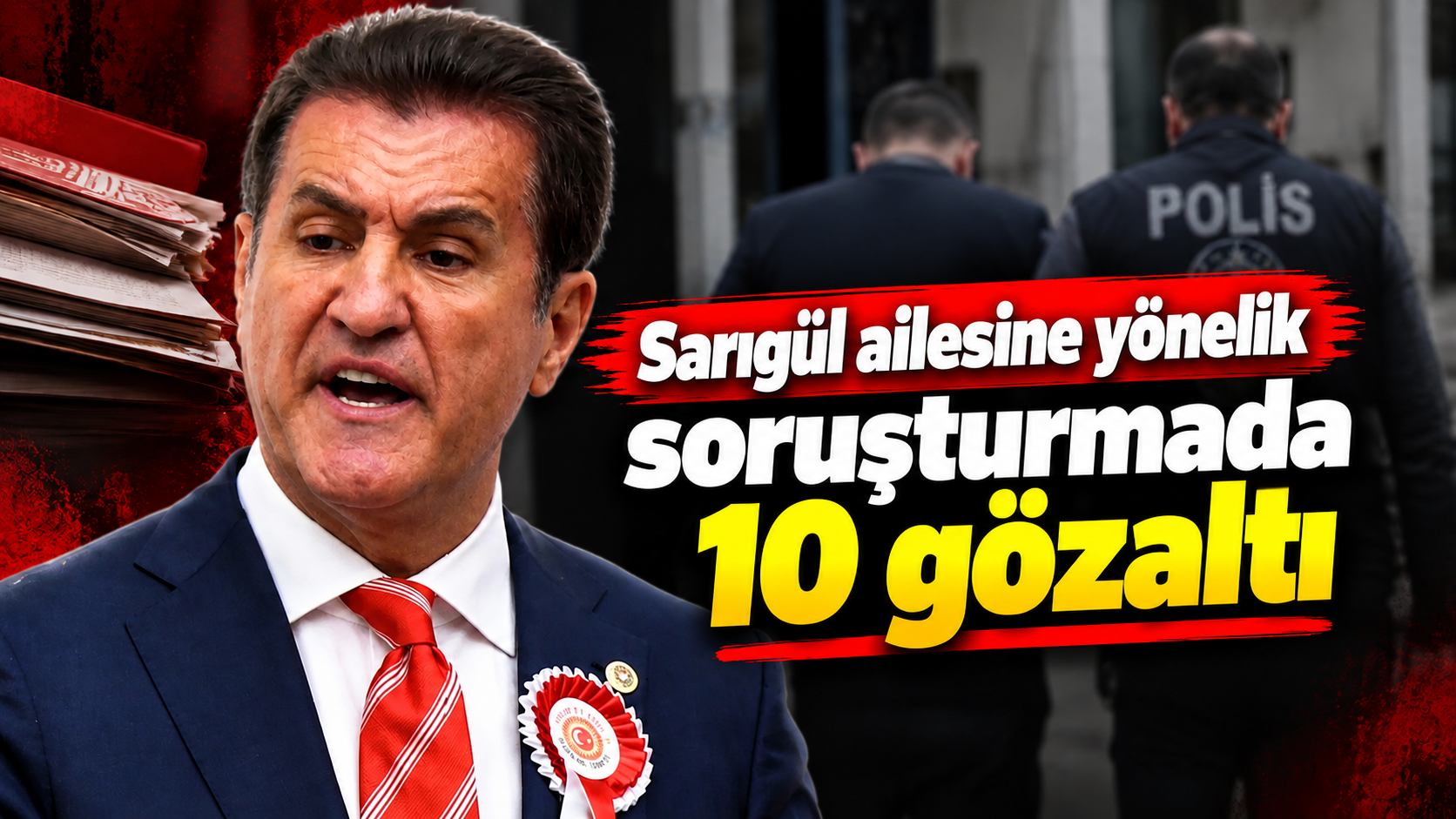 Sarıgül ailesine yönelik soruşturmada 10 gözaltı
