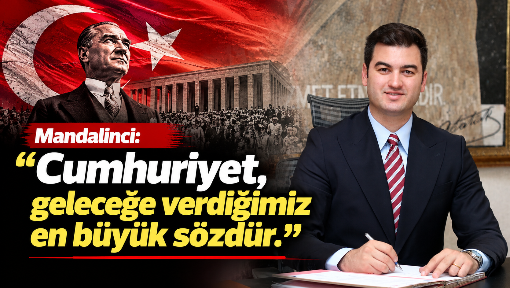 Mandalinci: "Cumhuriyet, geleceğe verdiğimiz en büyük sözdür"