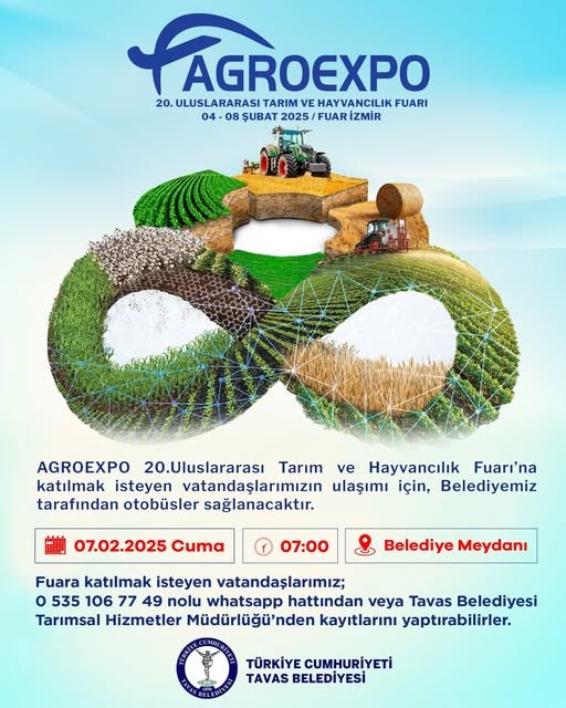  Tavas Belediyesi, İzmir’de düzenlenecek Agroexpo 20. Uluslararası Tarım ve Hayvancılık Fuarına ücretsiz otobüs seferleri düzenleyecek.